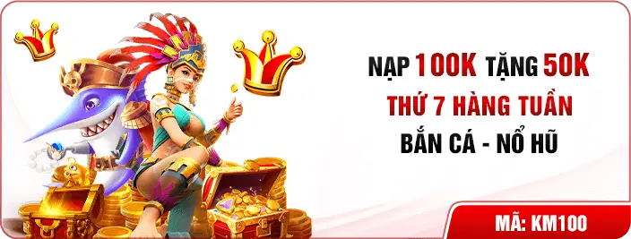 Ưu đãi nạp 100k tặng 50k mỗi thứ 7 hàng tuần