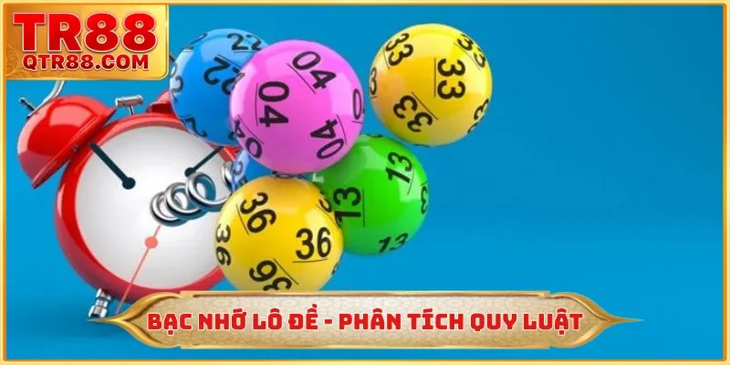 Bạc Nhớ Lô Đề - TR88 Phân Tích Quy Luật Xuất Hiện 100 Con Số
