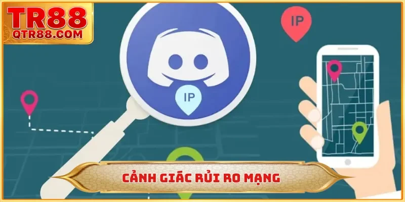 Cảnh giác rủi ro mạng