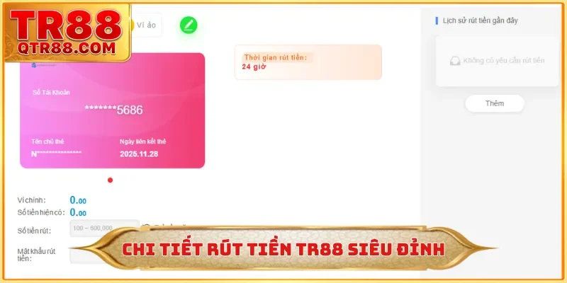 Chi tiết rút tiền TR88 siêu đỉnh