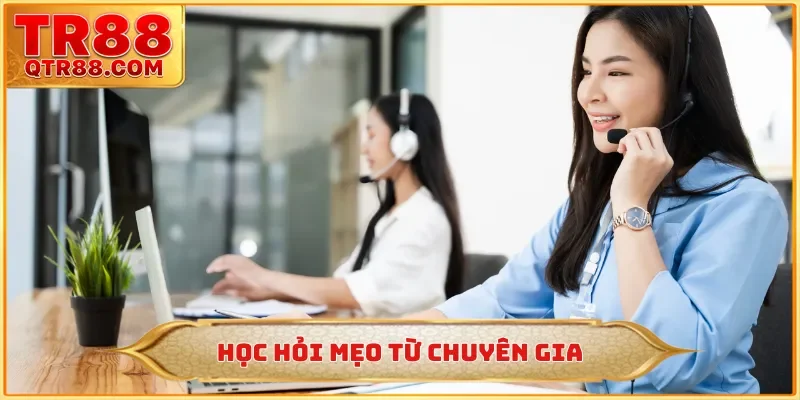 Học hỏi mẹo từ chuyên gia