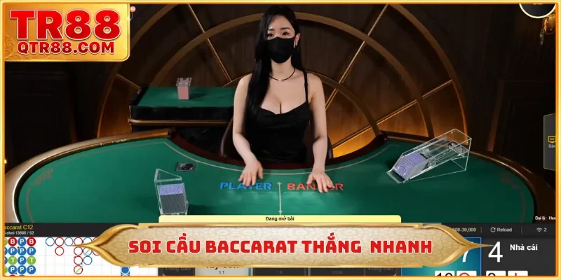 Soi cầu baccarat thắng siêu nhanh